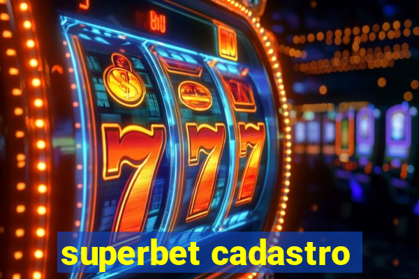 superbet cadastro